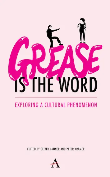 Grease Is the Word’: Exploring a Cultural Phenomenon